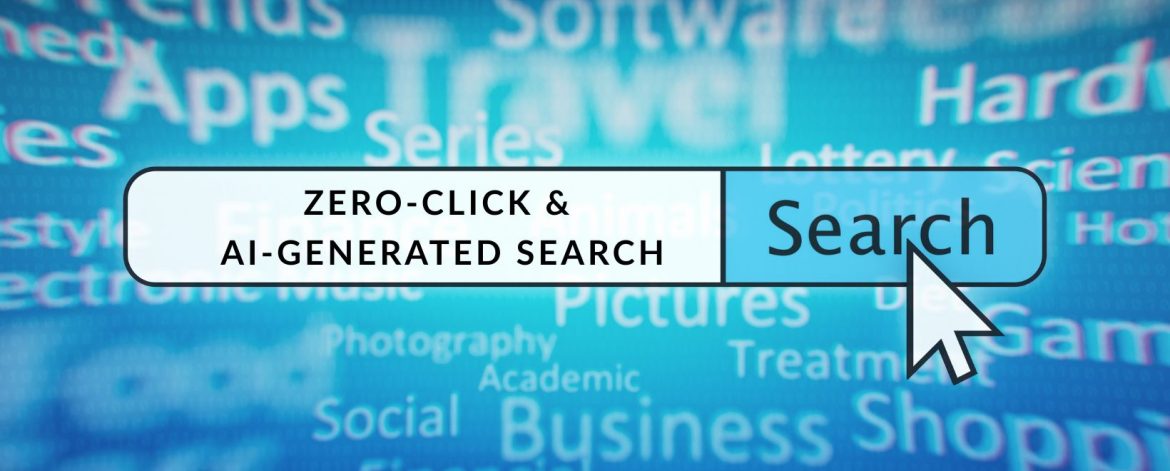 Zero-Click & AI-Generated Search-2025